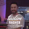 Ragheb - Taslim - Single